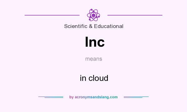 What does Inc mean? It stands for in cloud
