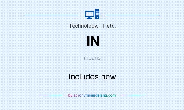 What does IN mean? It stands for includes new
