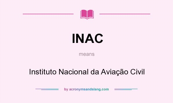 What does INAC mean? It stands for Instituto Nacional da Aviação Civil