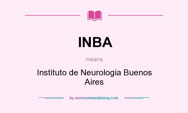 What does INBA mean? It stands for Instituto de Neurologia Buenos Aires