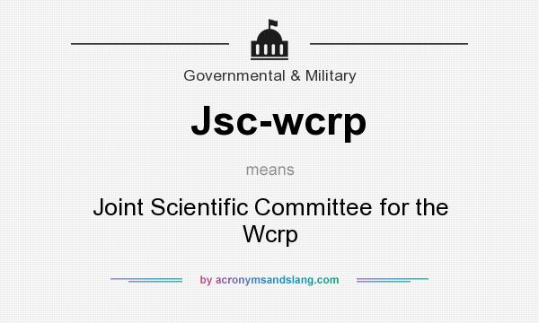 What does Jsc-wcrp mean? It stands for Joint Scientific Committee for the Wcrp