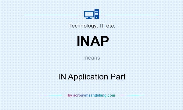 What does INAP mean? It stands for IN Application Part