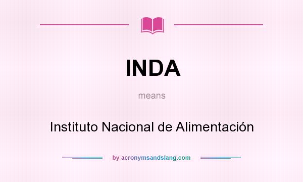 What does INDA mean? It stands for Instituto Nacional de Alimentación