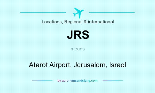 What does JRS mean? It stands for Atarot Airport, Jerusalem, Israel