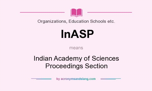 What does InASP mean? It stands for Indian Academy of Sciences Proceedings Section