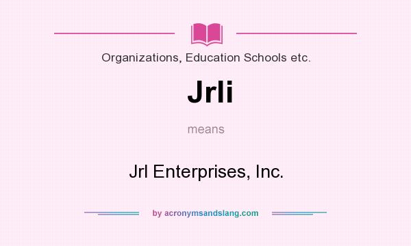 What does Jrli mean? It stands for Jrl Enterprises, Inc.