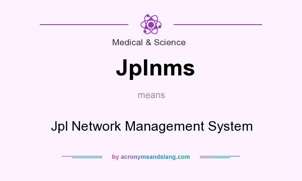 What does Jplnms mean? It stands for Jpl Network Management System