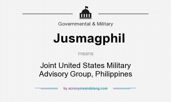 What does Jusmagphil mean? It stands for Joint United States Military Advisory Group, Philippines