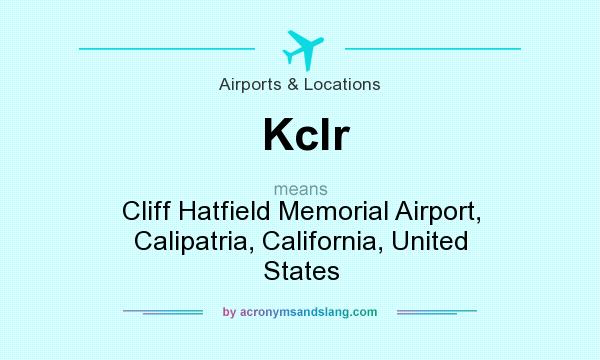 What does Kclr mean? It stands for Cliff Hatfield Memorial Airport, Calipatria, California, United States