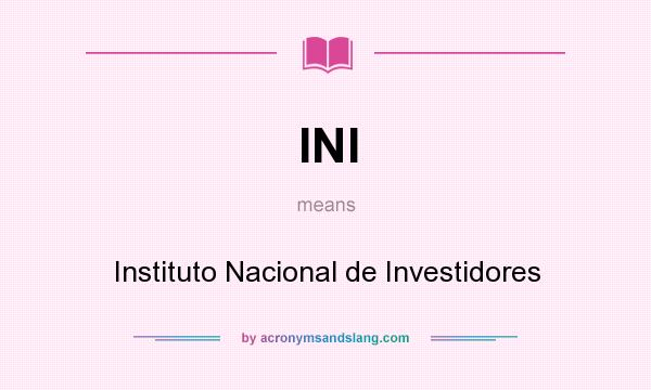 What does INI mean? It stands for Instituto Nacional de Investidores