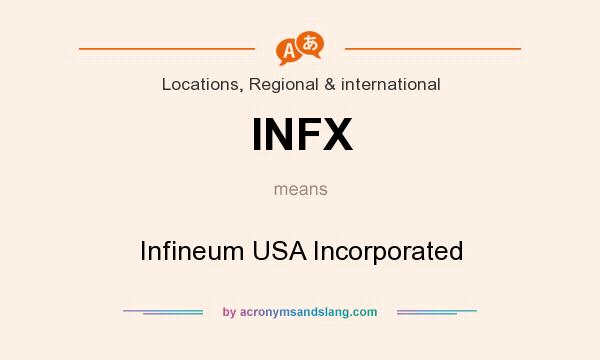 What does INFX mean? It stands for Infineum USA Incorporated
