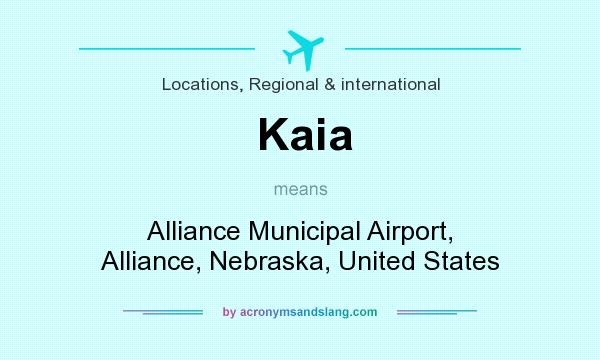 What does Kaia mean? It stands for Alliance Municipal Airport, Alliance, Nebraska, United States