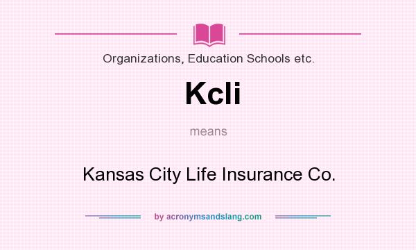 What does Kcli mean? It stands for Kansas City Life Insurance Co.