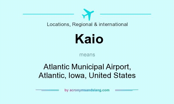 What does Kaio mean? It stands for Atlantic Municipal Airport, Atlantic, Iowa, United States