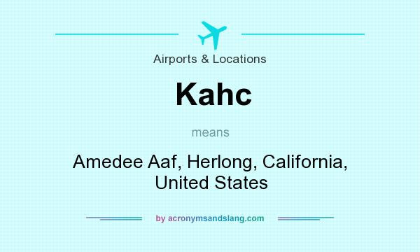 What does Kahc mean? It stands for Amedee Aaf, Herlong, California, United States