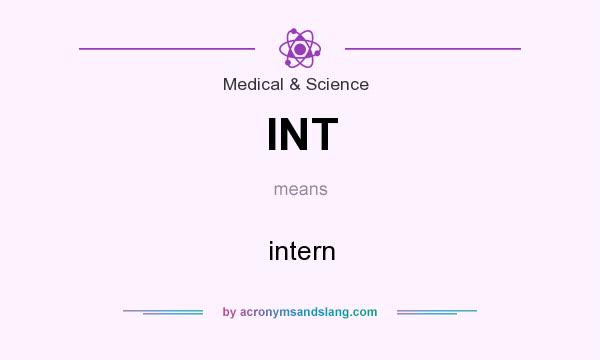 What does INT mean? It stands for intern