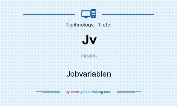 What does Jv mean? It stands for Jobvariablen