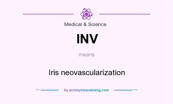 What does INV mean? It stands for Iris neovascularization