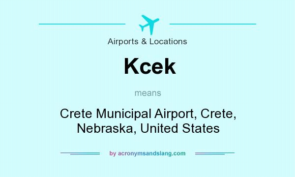 What does Kcek mean? It stands for Crete Municipal Airport, Crete, Nebraska, United States