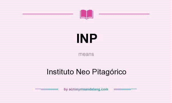 What does INP mean? It stands for Instituto Neo Pitagórico