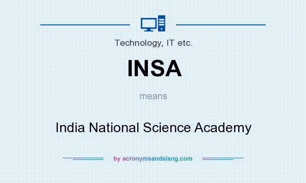 What does INSA mean? It stands for India National Science Academy