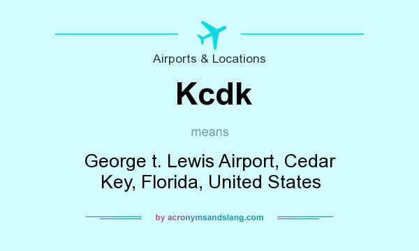 What does Kcdk mean? It stands for George t. Lewis Airport, Cedar Key, Florida, United States