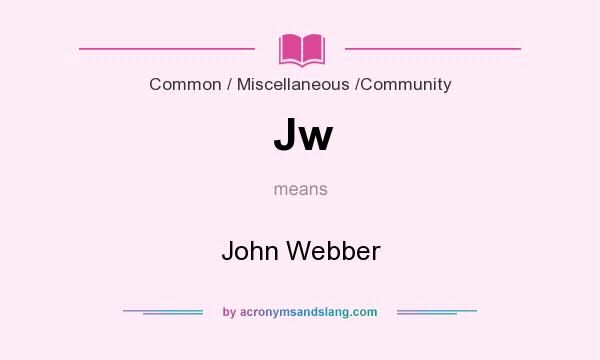 What does Jw mean? It stands for John Webber