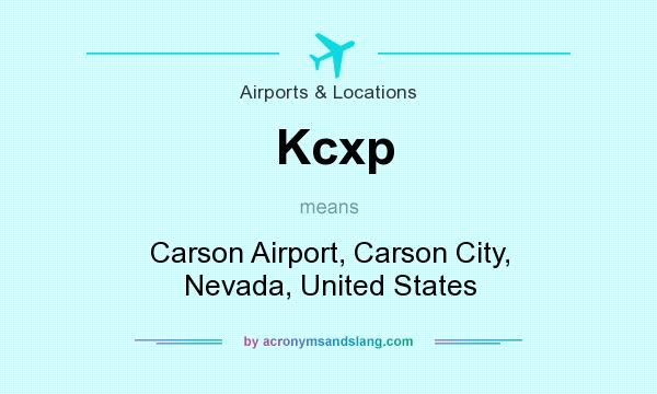 What does Kcxp mean? It stands for Carson Airport, Carson City, Nevada, United States