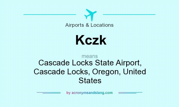 What does Kczk mean? It stands for Cascade Locks State Airport, Cascade Locks, Oregon, United States