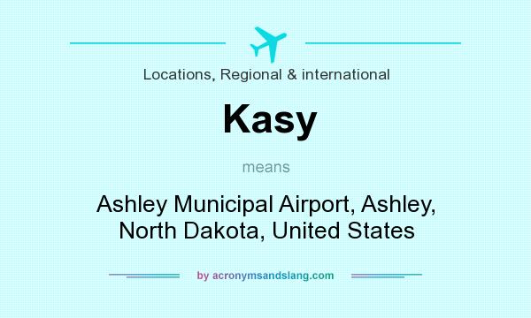 What does Kasy mean? It stands for Ashley Municipal Airport, Ashley, North Dakota, United States