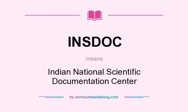 What does INSDOC mean? It stands for Indian National Scientific Documentation Center