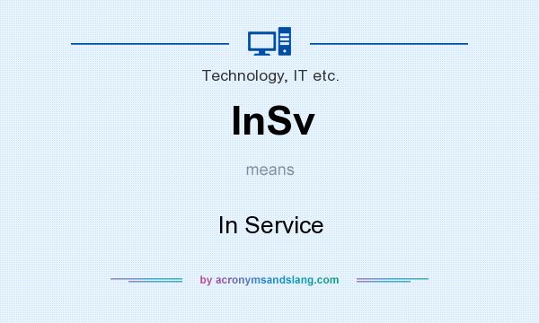 What does InSv mean? It stands for In Service