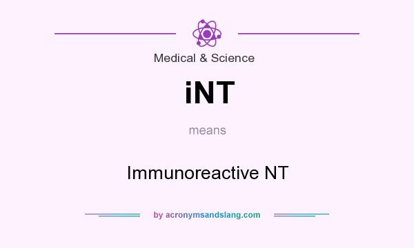 What does iNT mean? It stands for Immunoreactive NT