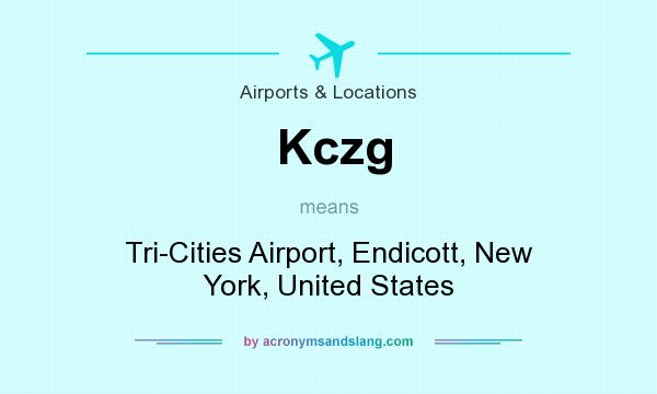 What does Kczg mean? It stands for Tri-Cities Airport, Endicott, New York, United States