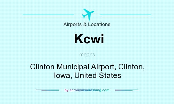 What does Kcwi mean? It stands for Clinton Municipal Airport, Clinton, Iowa, United States