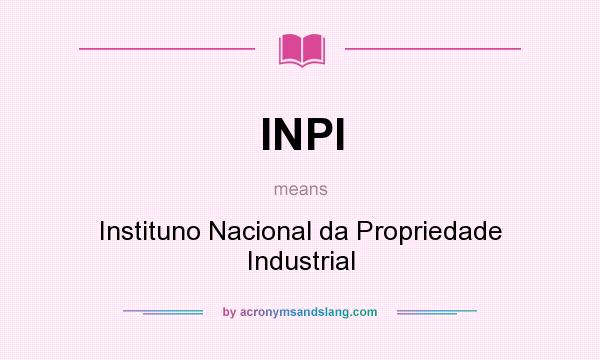What does INPI mean? It stands for Instituno Nacional da Propriedade Industrial
