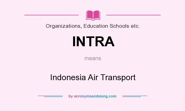 What does INTRA mean? It stands for Indonesia Air Transport