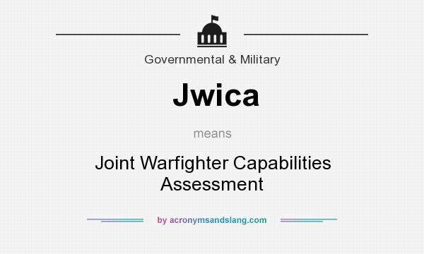 What does Jwica mean? It stands for Joint Warfighter Capabilities Assessment