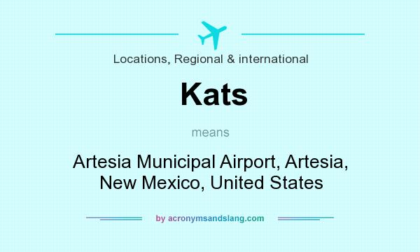What does Kats mean? It stands for Artesia Municipal Airport, Artesia, New Mexico, United States