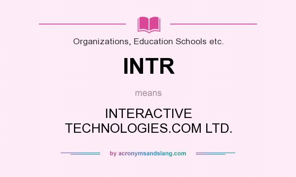 What does INTR mean? It stands for INTERACTIVE TECHNOLOGIES.COM LTD.