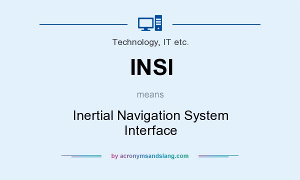 What does INSI mean? It stands for Inertial Navigation System Interface
