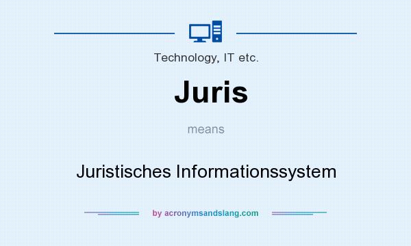 What does Juris mean? It stands for Juristisches Informationssystem