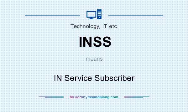 What does INSS mean? It stands for IN Service Subscriber