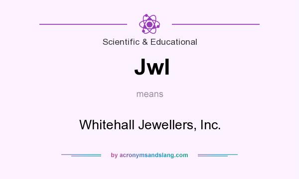 What does Jwl mean? It stands for Whitehall Jewellers, Inc.