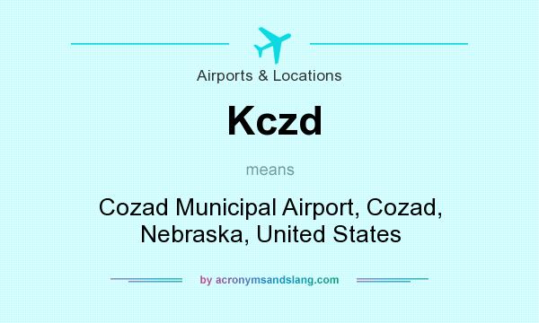 What does Kczd mean? It stands for Cozad Municipal Airport, Cozad, Nebraska, United States