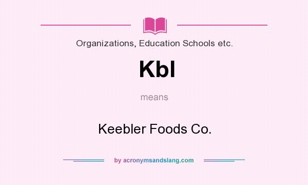 What does Kbl mean? It stands for Keebler Foods Co.