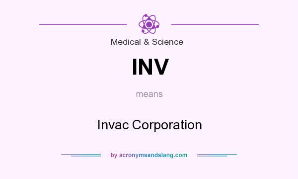 What does INV mean? It stands for Invac Corporation
