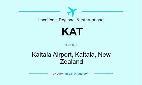 What does KAT mean? It stands for Kaitaia Airport, Kaitaia, New Zealand