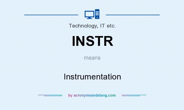 What does INSTR mean? It stands for Instrumentation