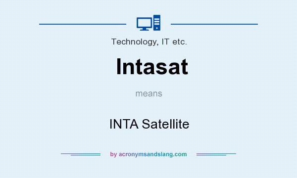 What does Intasat mean? It stands for INTA Satellite